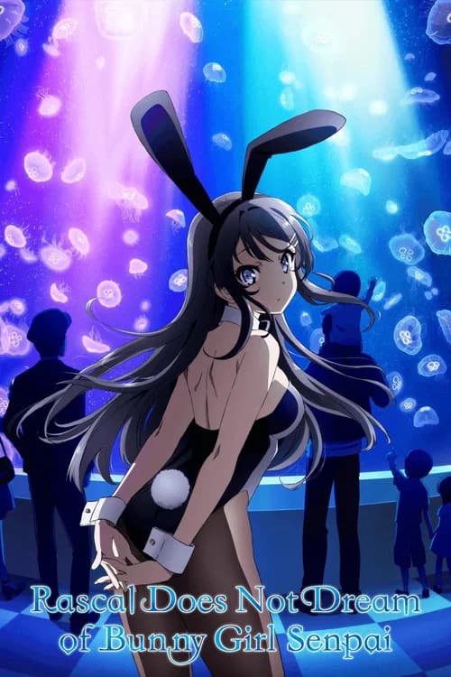 Rascal Does Not Dream of Bunny Girl Senpai